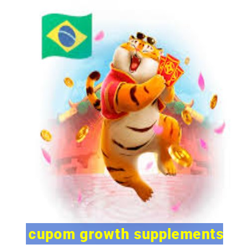 cupom growth supplements